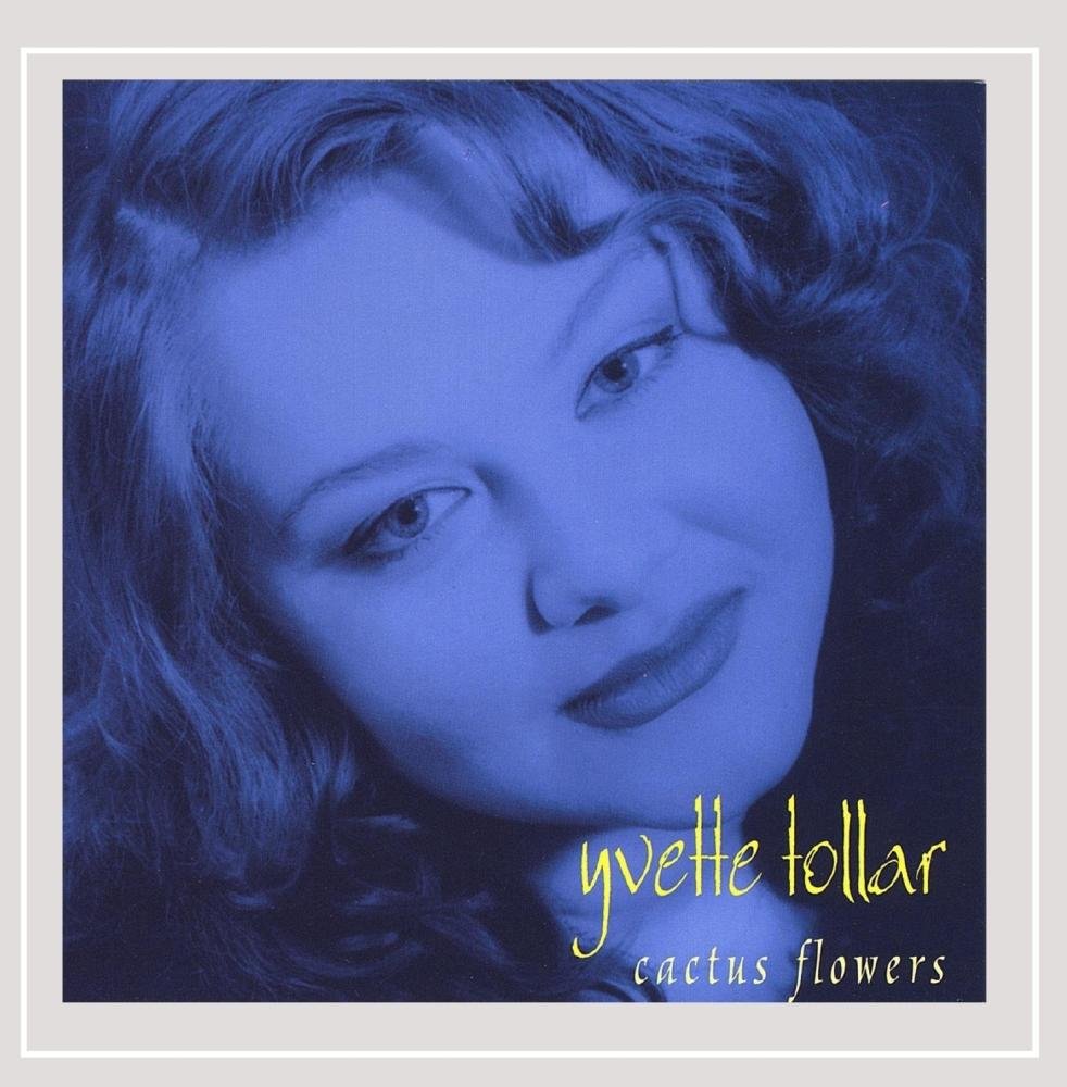 Cactus Flowers [Audio CD] Yvette Tollar