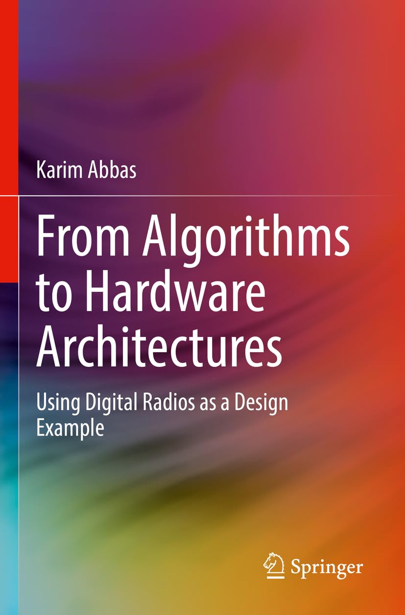 From Algorithms to Hardware Architectures: Using Digital Radios as a Design Example