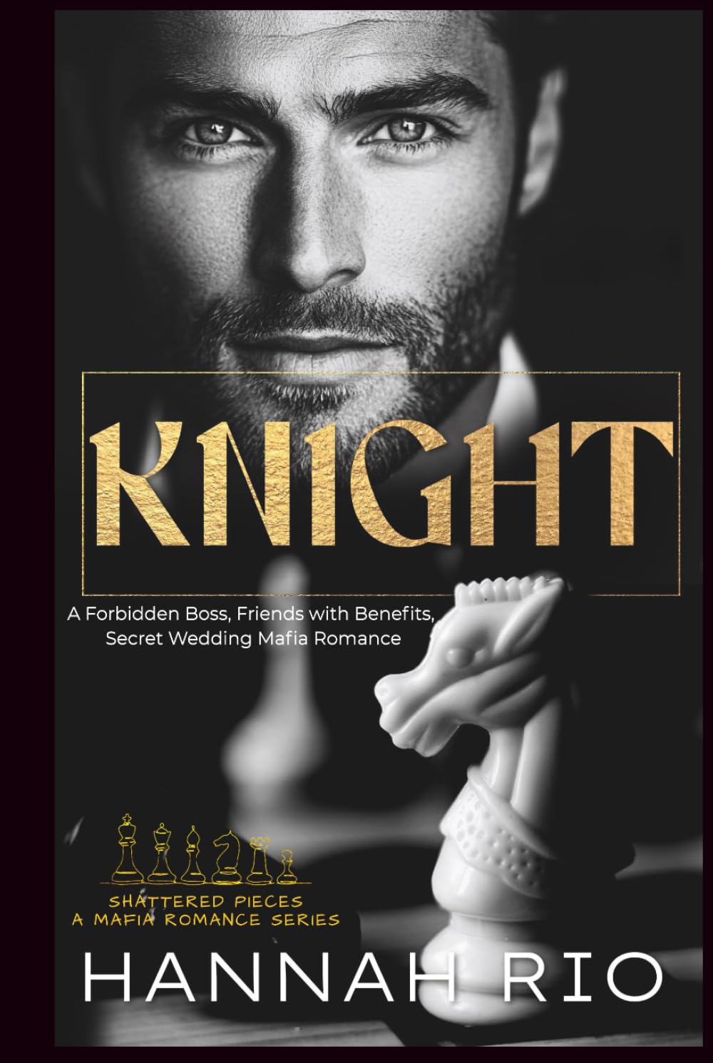 KNIGHT: A Forbidden Boss, Friends with Benefits, Secret Wedding Mafia Romance (Shattered Pieces: A Mafia Romance Series)