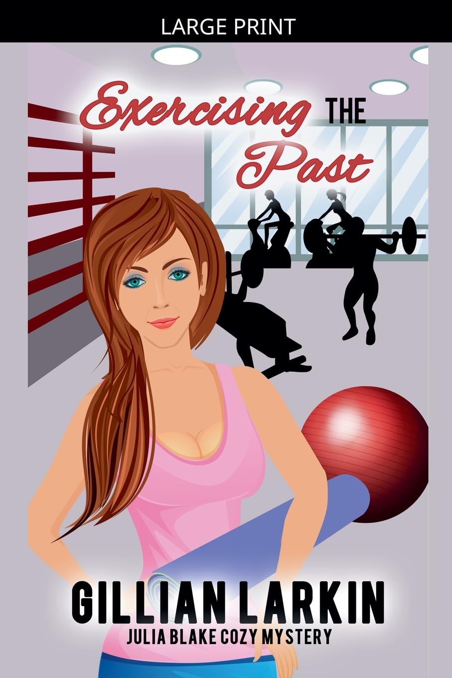 Exercising the Past: 11 (Julia Blake Cozy Mystery)