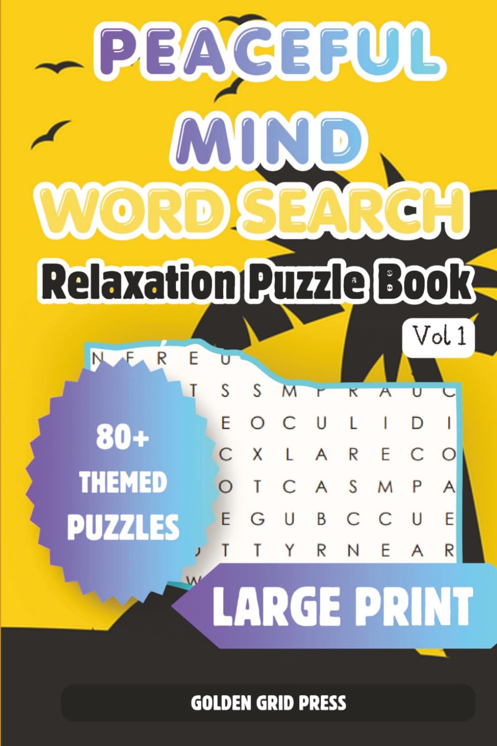 Peaceful Mind Word Search Puzzle Book: Relaxing Word Search Puzzles for Stress Relief, Mindfulness & Calm Focus
