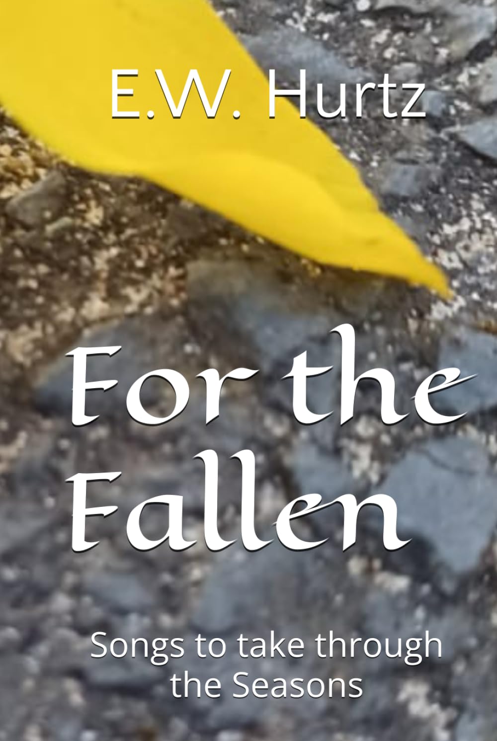 For the Fallen: Songs to take through the Seasons