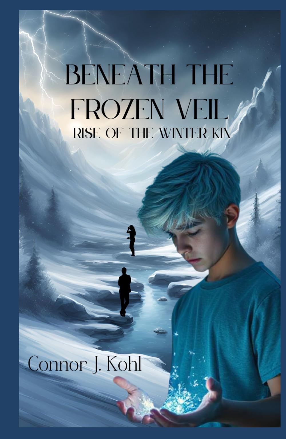 Beneath the Frozen Veil: Rise of the Winter Kin (The Legacy of the Winter Kin)