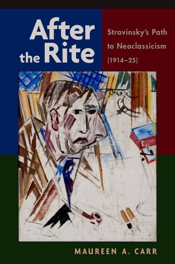 After the Rite: Stravinsky's Path to Neoclassicism (1914-1925)