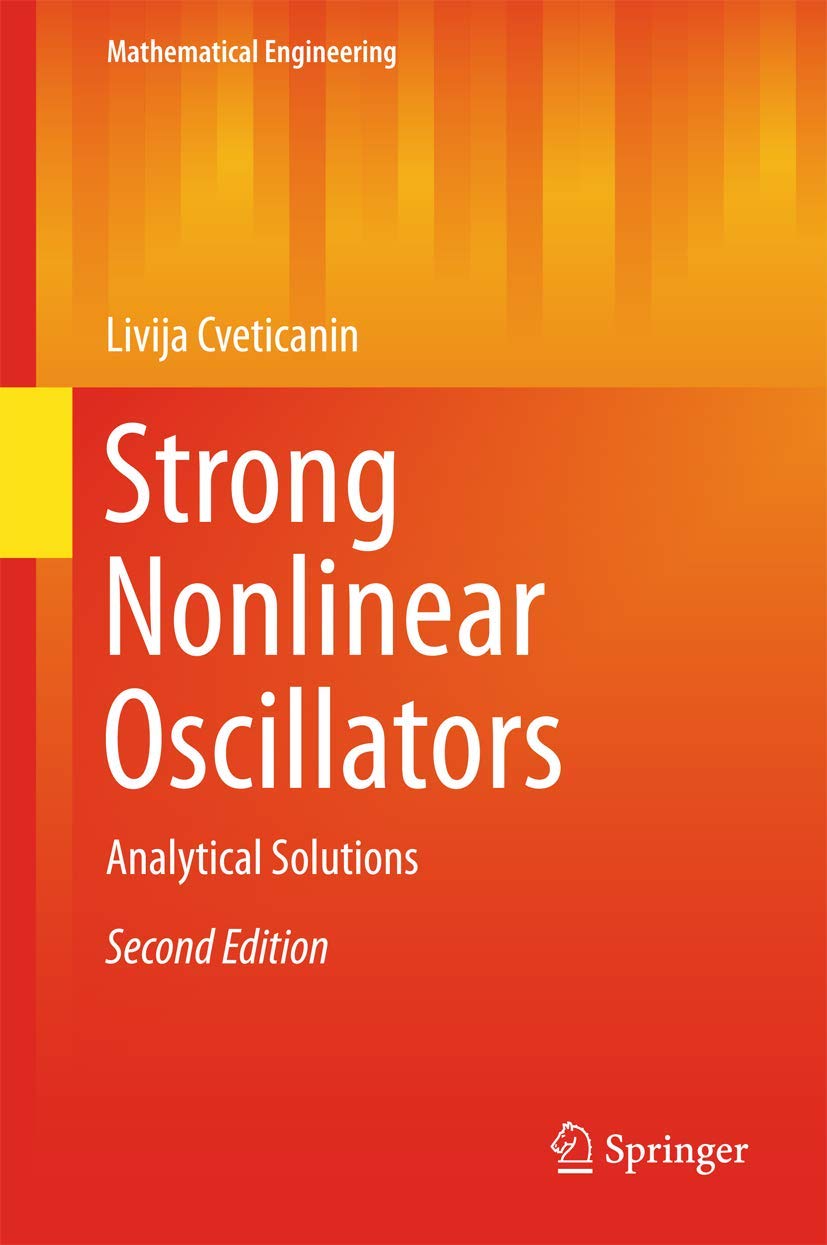 Strong Nonlinear Oscillators: Analytical Solutions (Mathematical Engineering) view 3