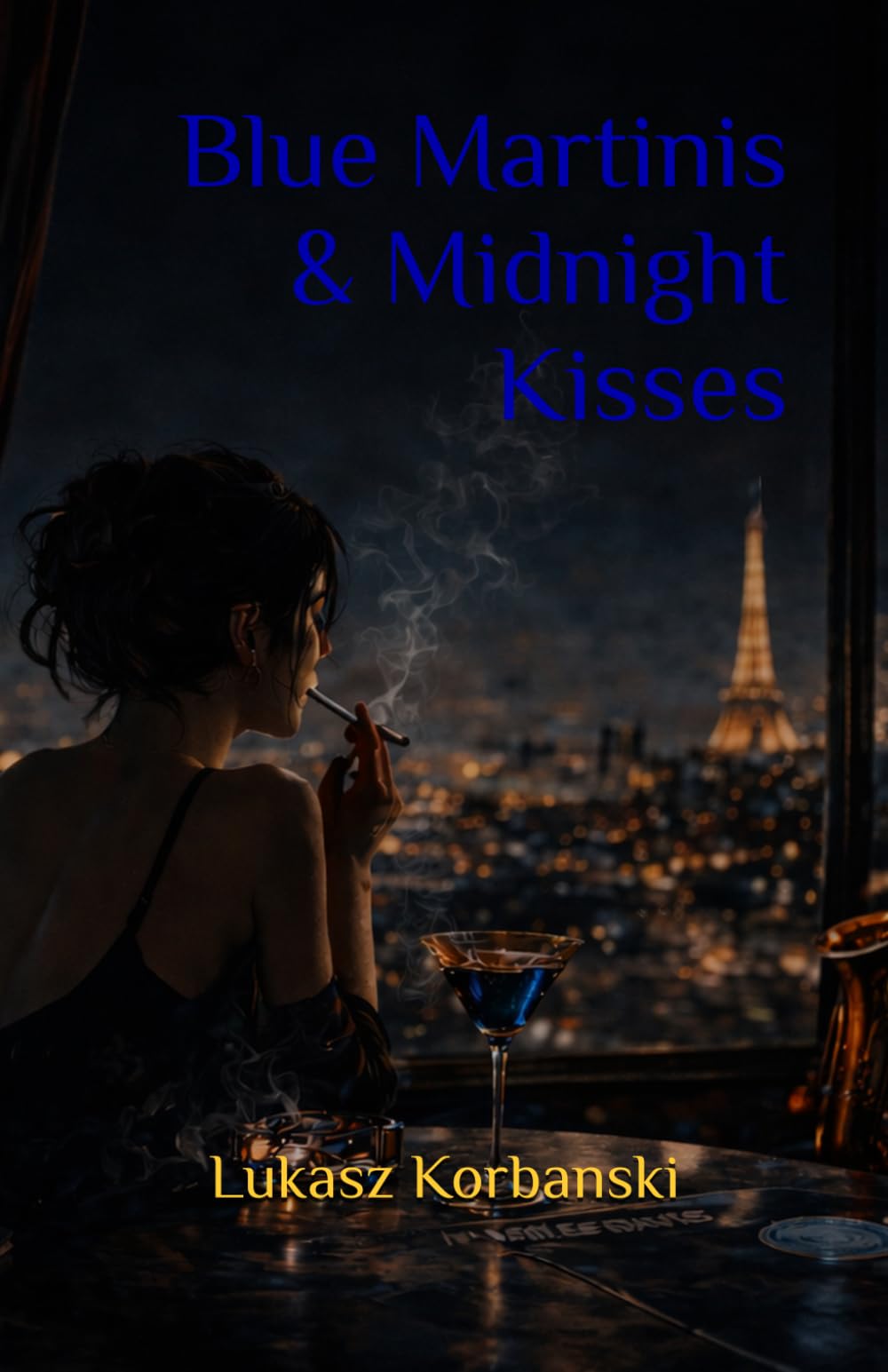 Blue Martinis & Midnight Kisses