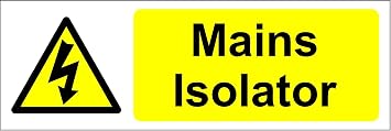Warning Mains Isolator Electrical Safety Sign - 1.2mm Rigid Plastic 300mm x 100mm
