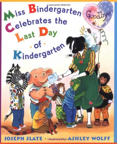 Miss Bindergarten Celebrates the Last Day of Kindergarten