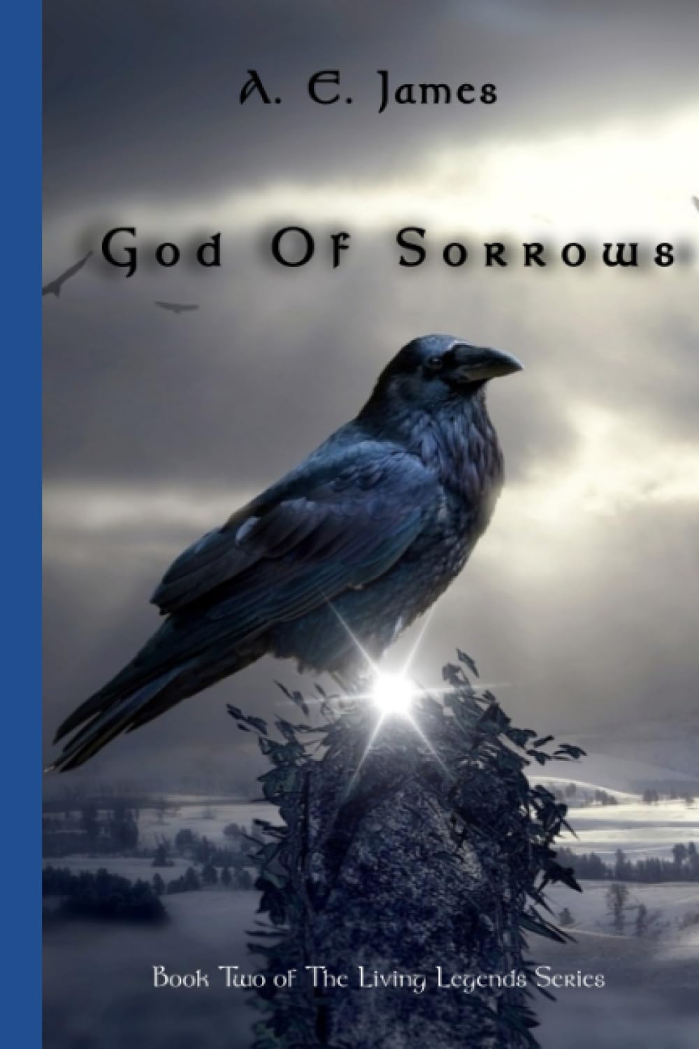 God Of Sorrows: The Living Legends Series Book 2