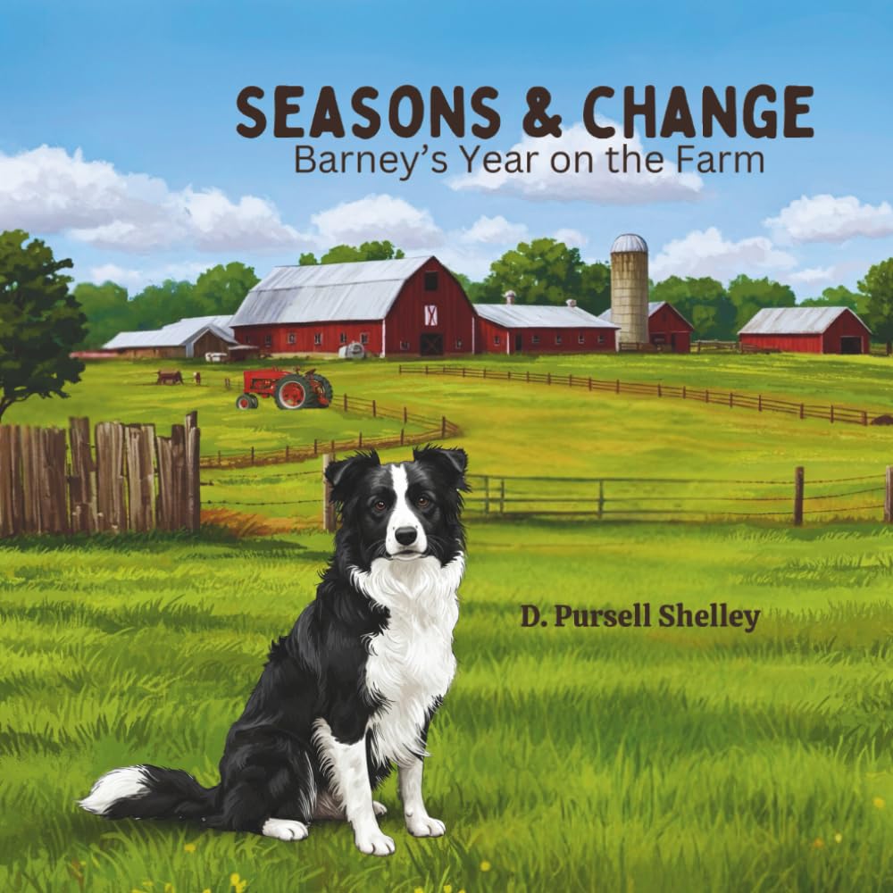 Seasons & Change: Barney's Year on the Farm (Barney the Farm Dog Series)