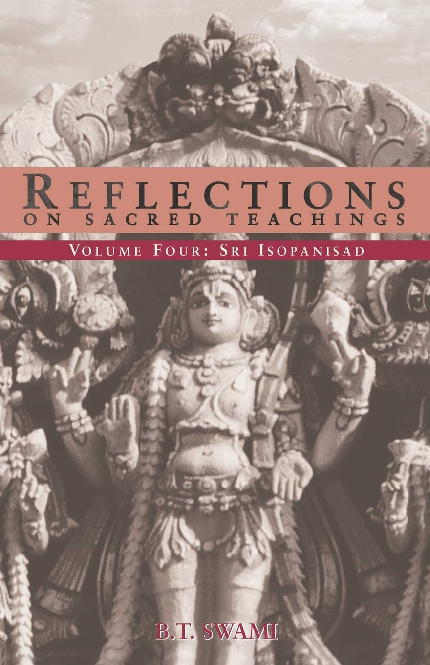 Reflections on Sacred Teachings IV: Sri Isopanisad: 4