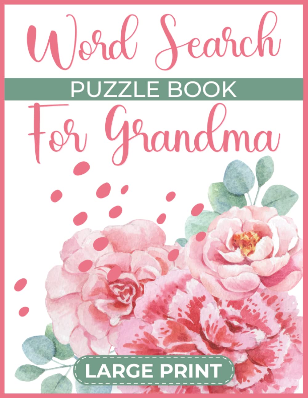 Large Print Word Search Puzzle Book for grandma: 1500+ Words to Find: Word Search Puzzles for Seniors, Large Print Word-Finds Puzzle Book for Seniors, ... Search Puzzles with Solutions for Women)