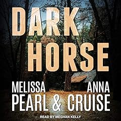 Dark Horse Audiobook By Melissa Pearl, Anna Cruise cover art