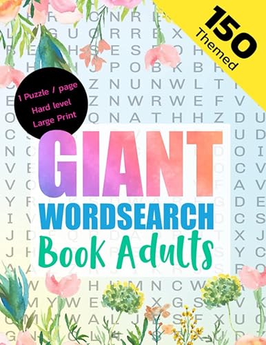 Giant Wordsearch Book Adults: Find More Than 3500+ Hidden Words With 150 Themed Keep Your Brain Sharp &amp; Entertained : Difficult Wordsearch Book For ... Word Search Large Print Book For Adults (30)