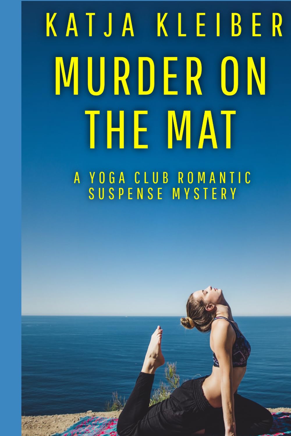 Murder on the Mat: A Yoga Club Romantic Suspense Mystery (Catalonia crime novels – holiday thrills under the southern sun)