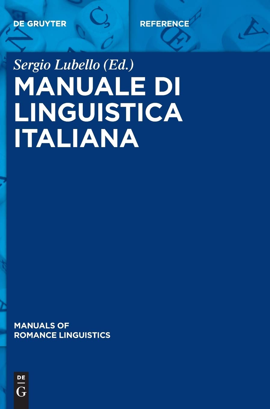 Manuale di linguistica italiana: 13 (Manuals of Romance Linguistics)