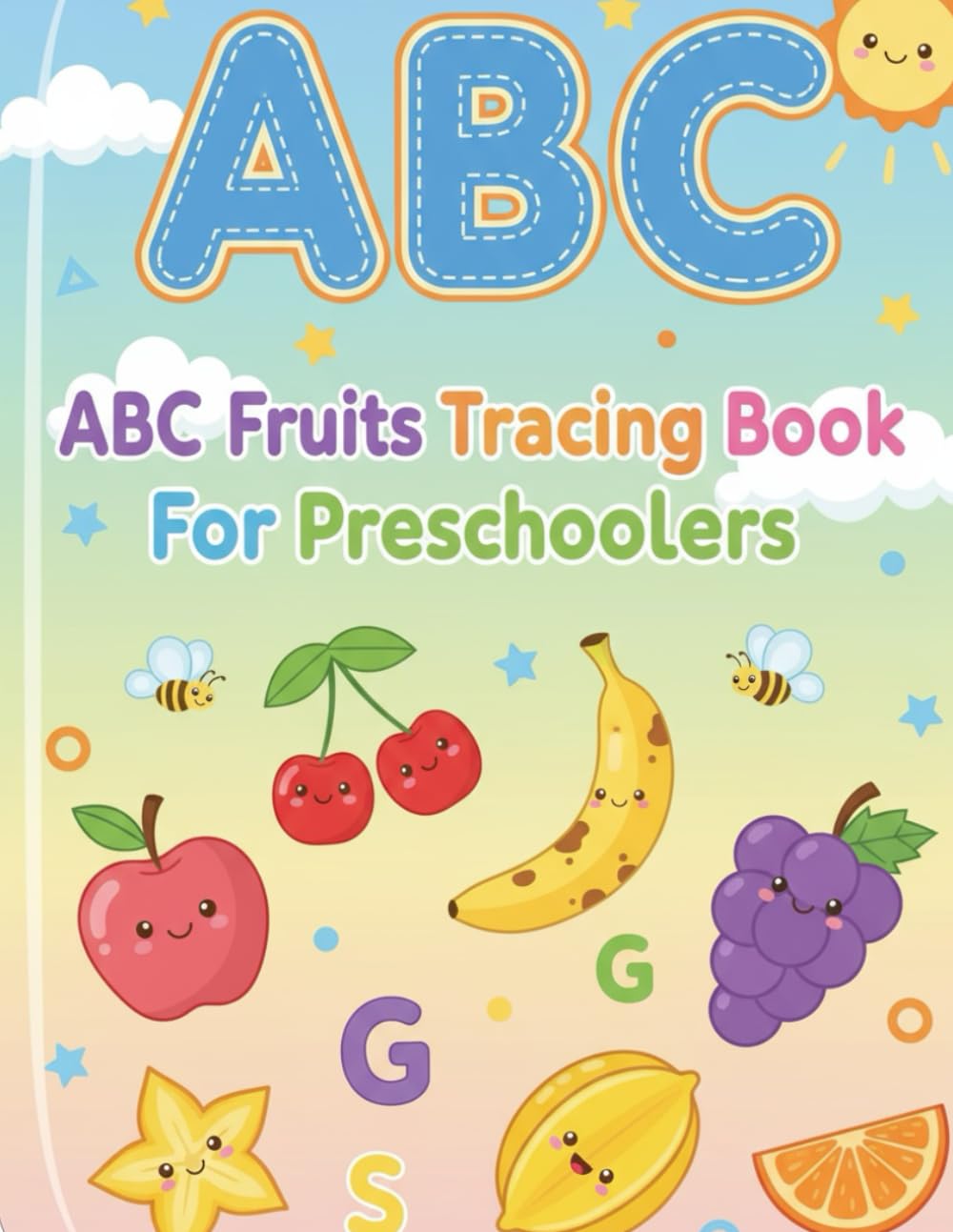 ABC Fruits Tracing Book For Preschoolers Age 2-5: Tracing Alphabets with Happy fruit characters