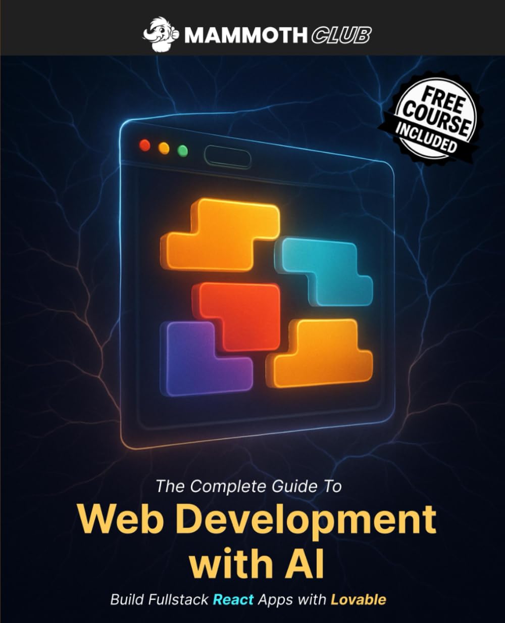 The Complete Guide to Web Development with AI: Build React Apps with Lovable (AI Mastery)