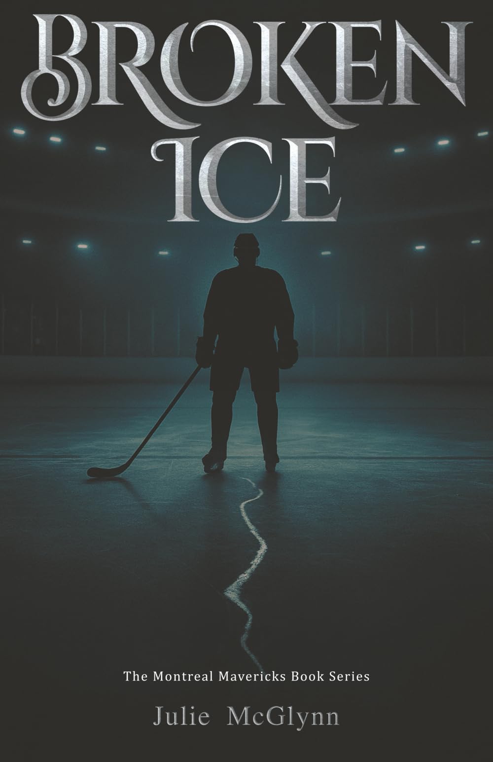 Broken Ice: The Montreal Mavericks Book Series