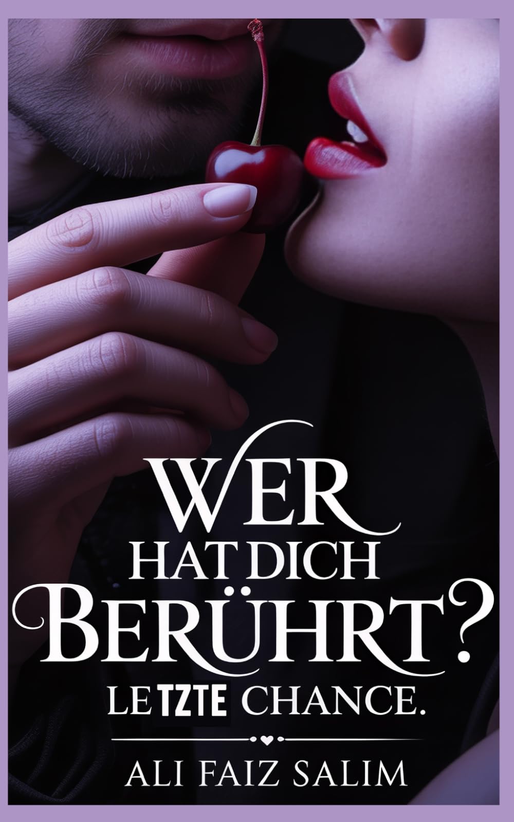 Wer hat dich berührt? Letzte Chance.