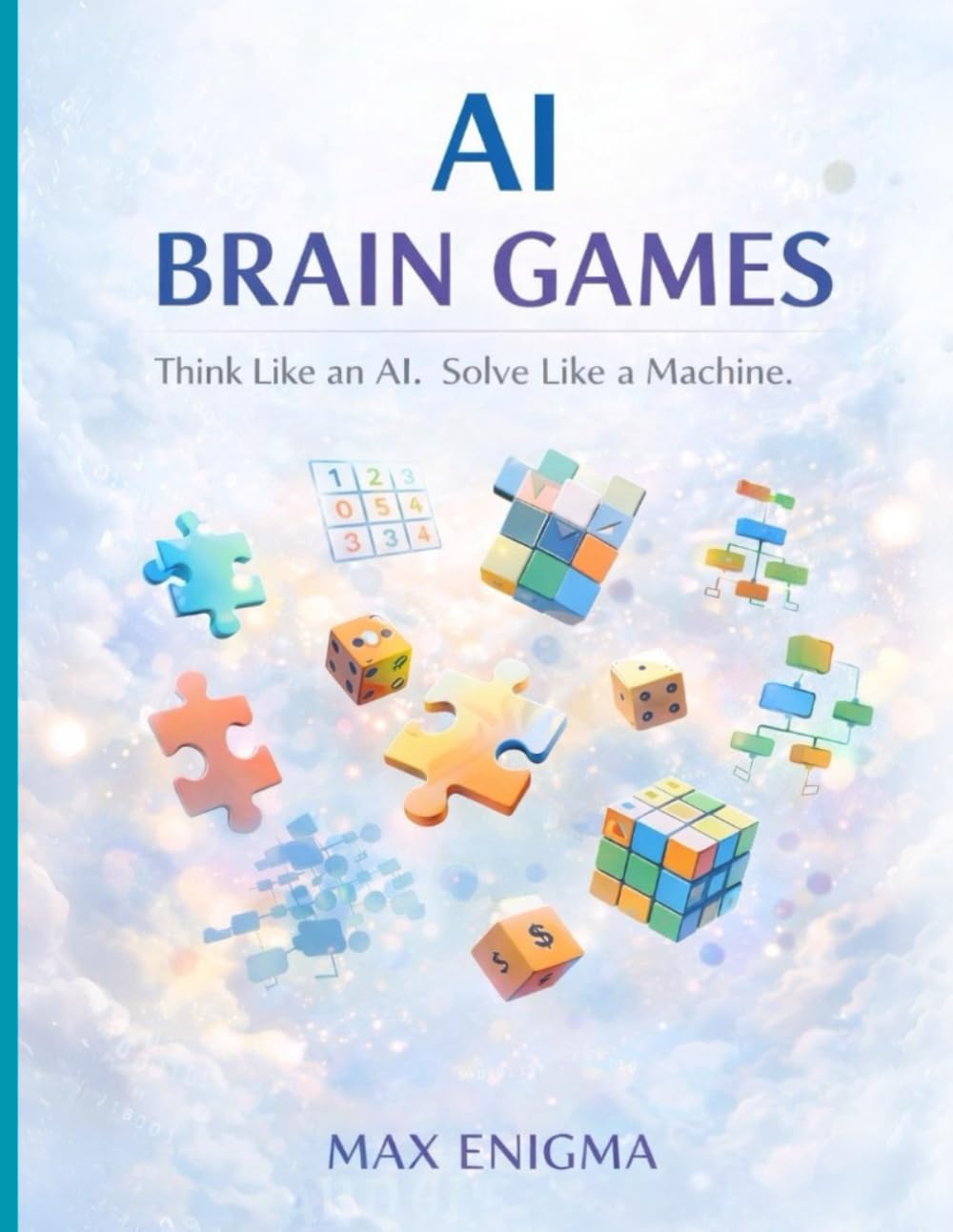 Ai brain game: Think like an AI. Solve like a Machine