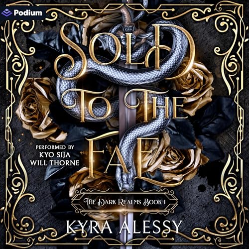 Sold to the Fae by Kyra Alessy episode artwork