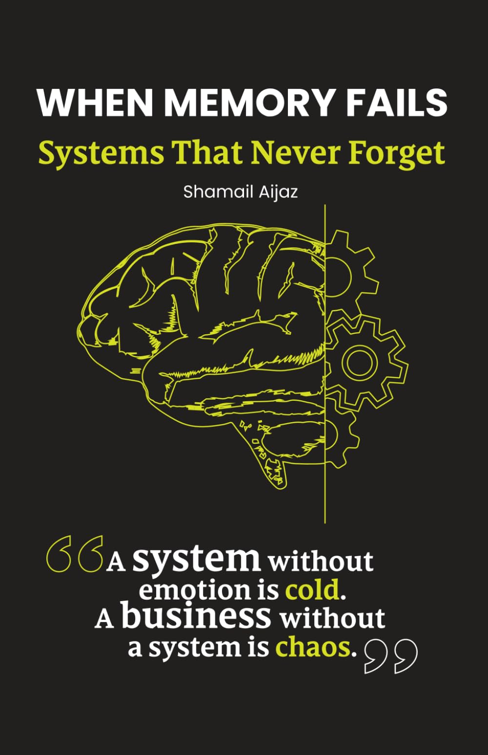 When Memory Fails: Systems That Never Forget