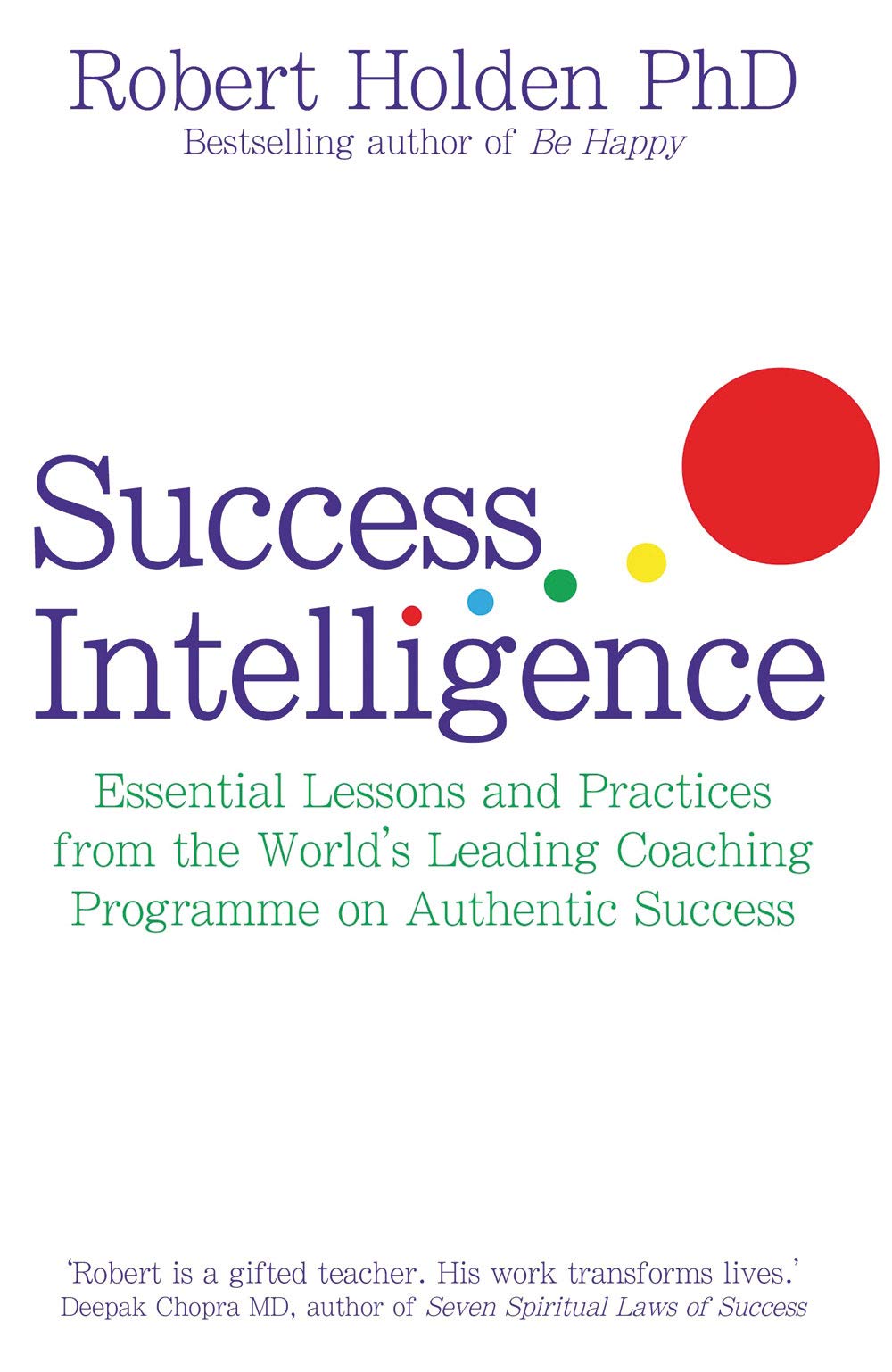 Success Intelligence: Essential Lessons and Practices from the World&#39;s Leading Coaching Program on Authentic Success [洋書] Authentic Success: Essential Lessons and Practices from the