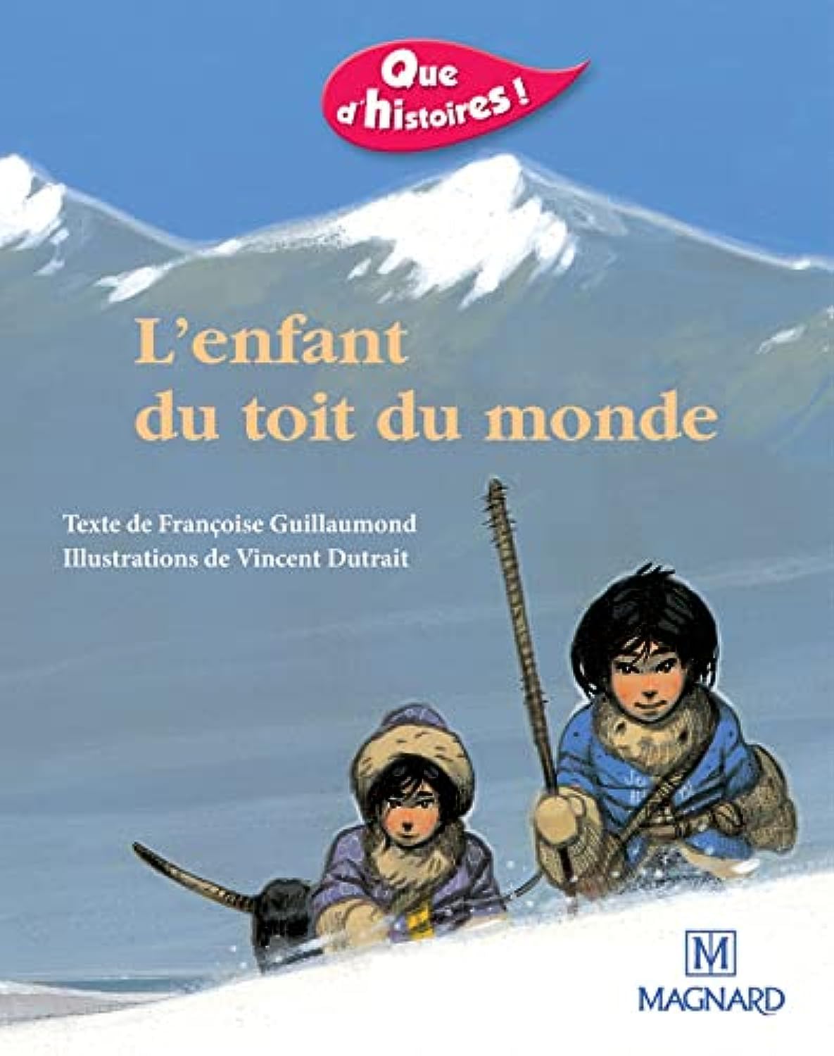 L'enfant du toit du monde (Que d'histoires CP/CE1)