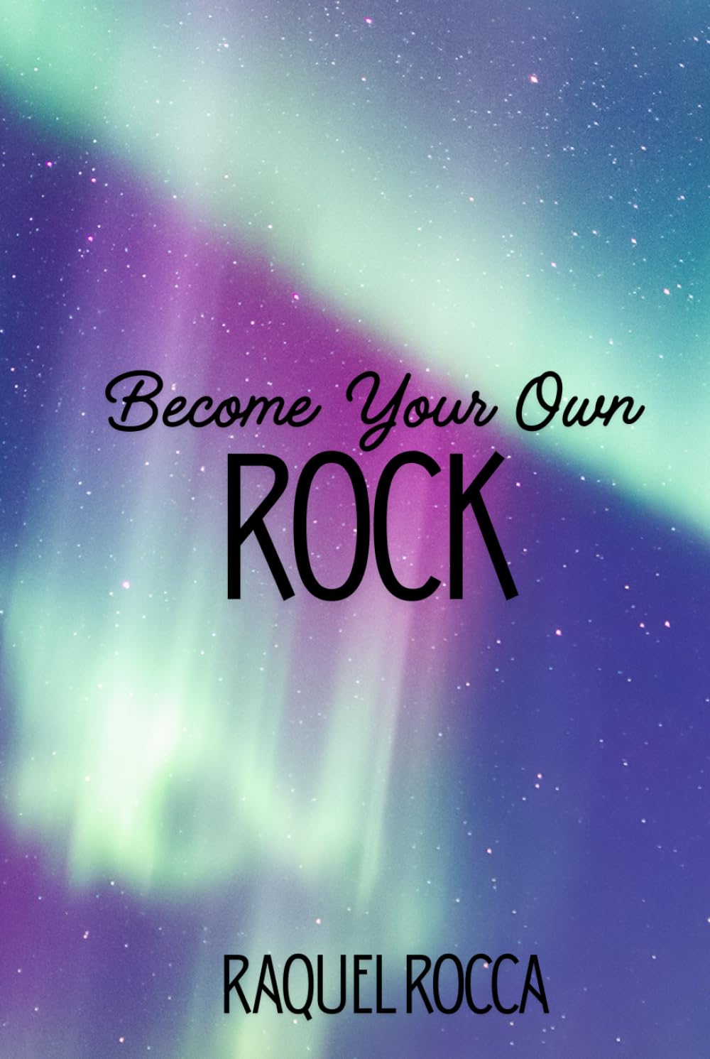 Become Your Own Rock
