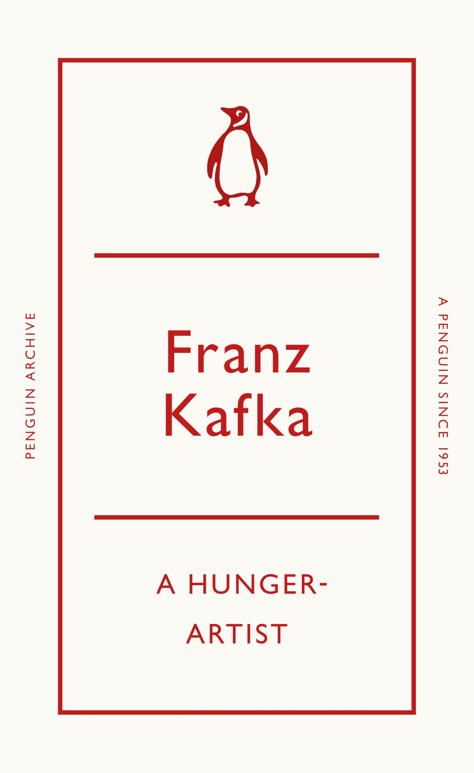 A Hunger-Artist: Franz Kafka (Penguin Archive)