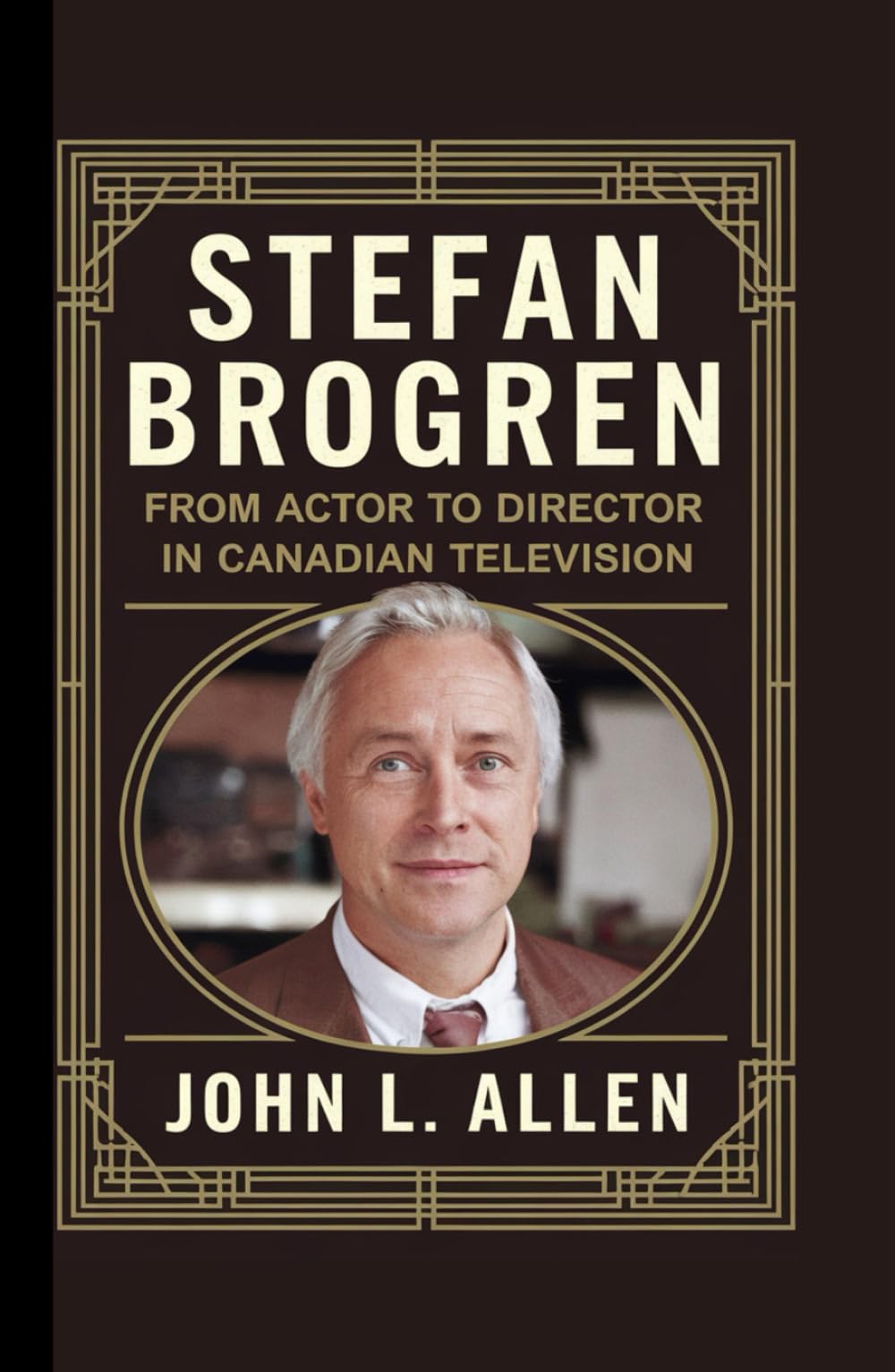 STEFAN BROGREN: From Actor to Director in Canadian Television
