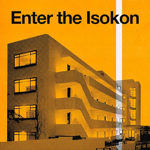 Episode 11 - Enter the Isokon