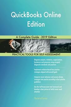QuickBooks Online Edition A Complete Guide - 2019 Edition