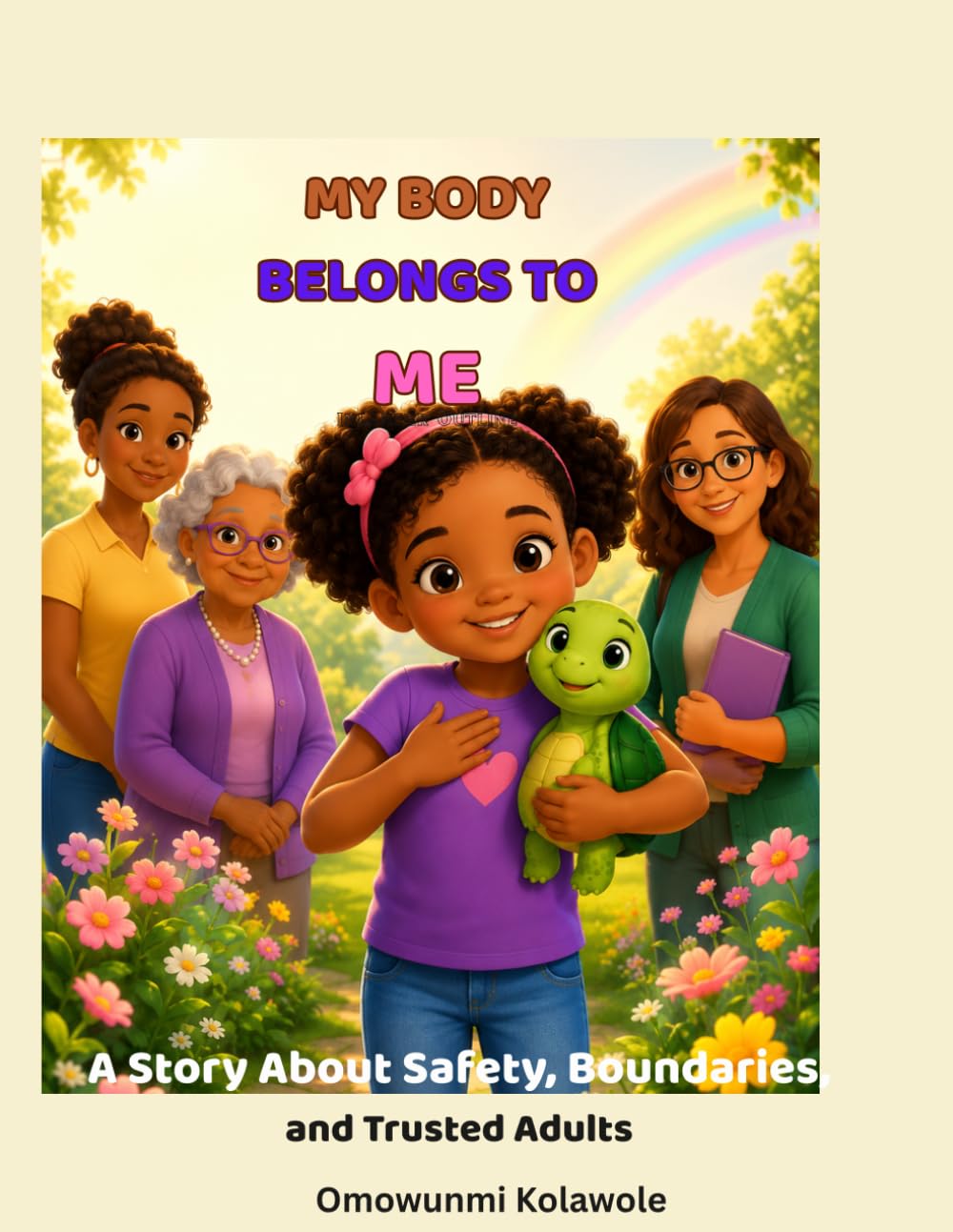 MY BODY BELONGS TO ME: A Story About Safety, Boundaries and Trusted Adults.
