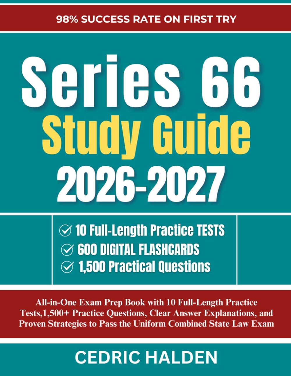 Series 66 Study Guide 2026-2027: All-in-One Exam Prep Book with 10 Full-Length Practice Tests,1,500+ Practice Questions, Clear Answer Explanations, ... to Pass the Uniform Combined State Law Exam