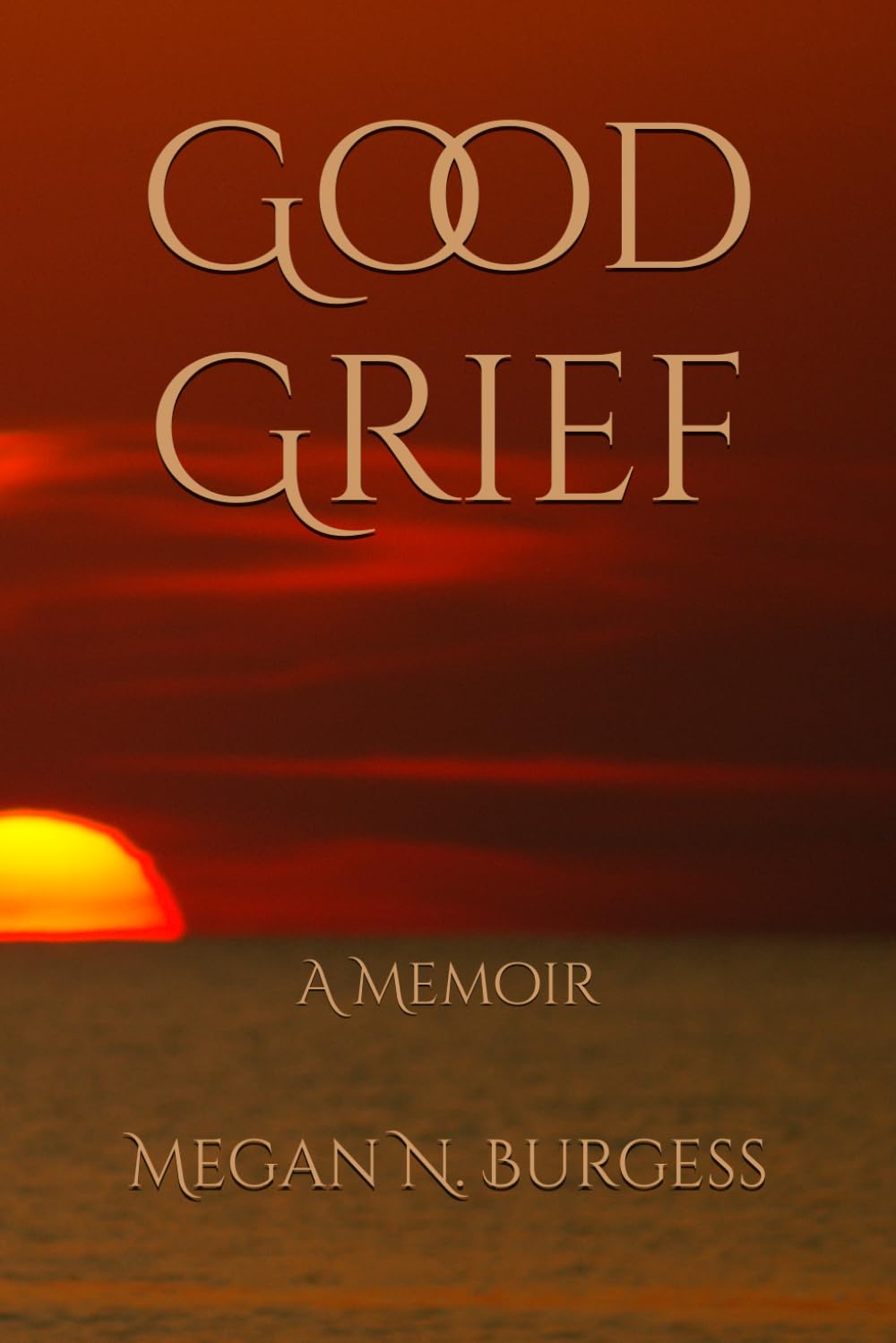 Good Grief: A Memoir