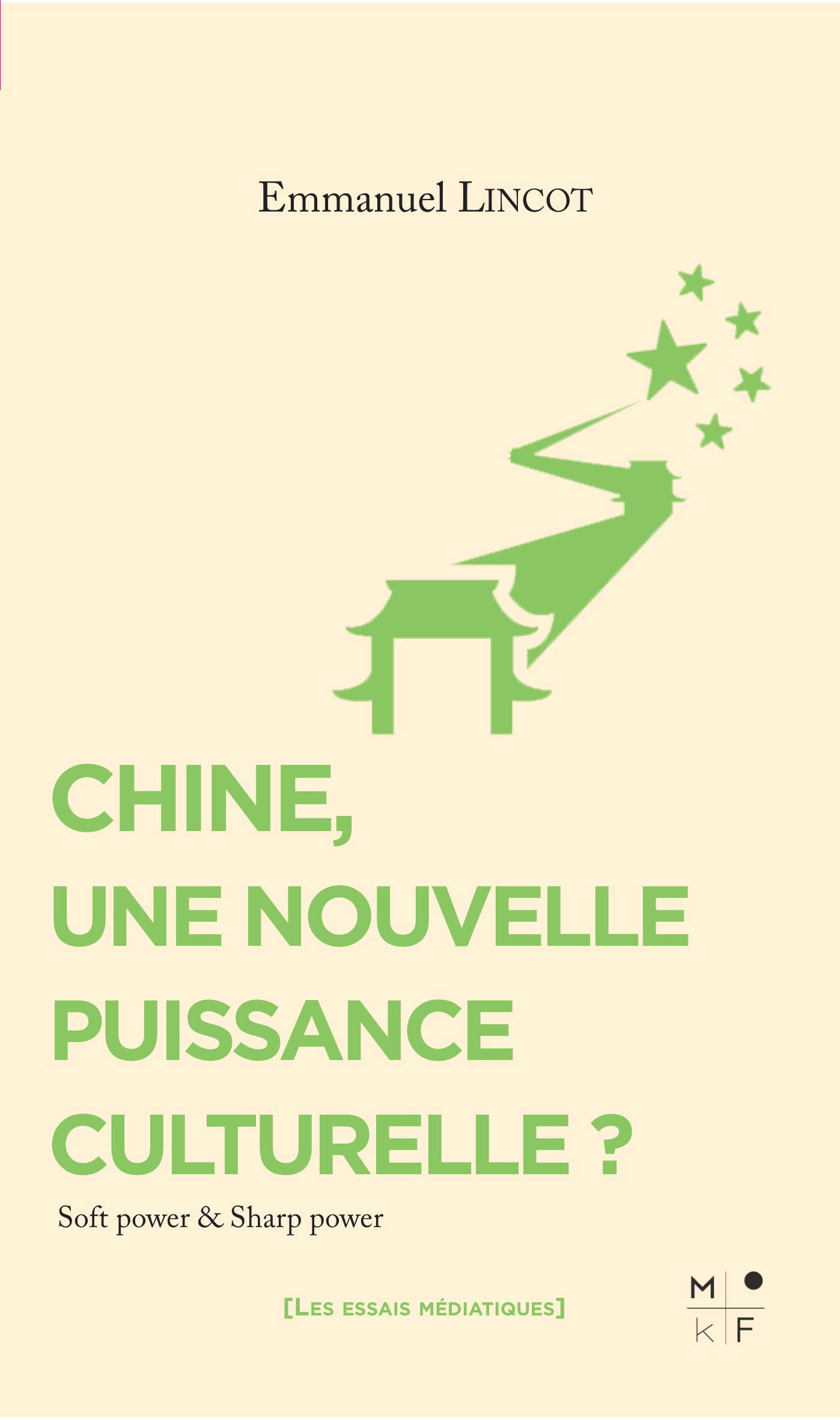 Chine, Une Nouvelle Puissance Culturelle ? (Soft Power & Sharp Power) 
