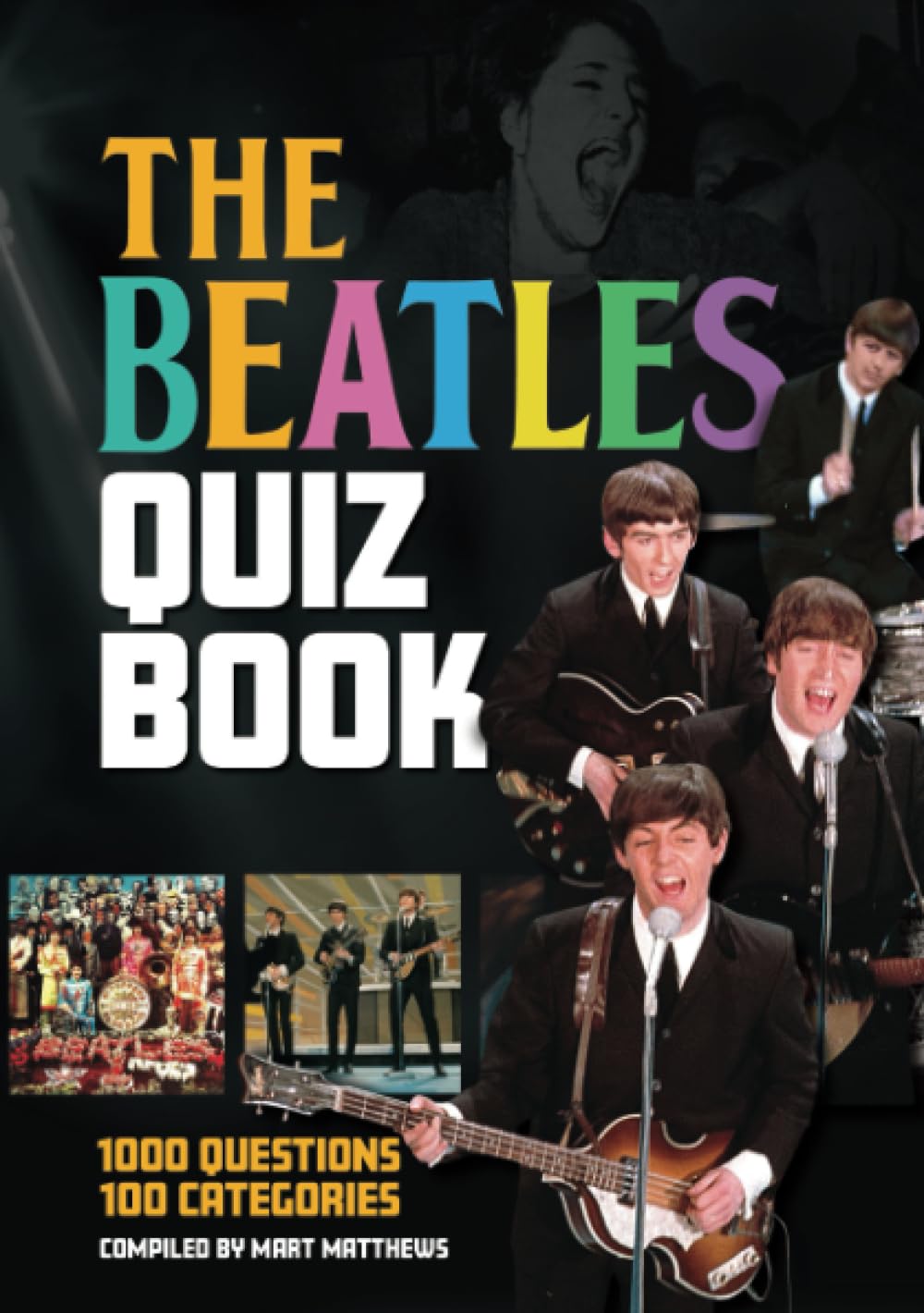 The Beatles Quiz Book : 1,000 questions, 100 categories