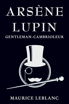 Arsene Lupin Gentleman-Cambrioleur French Edition