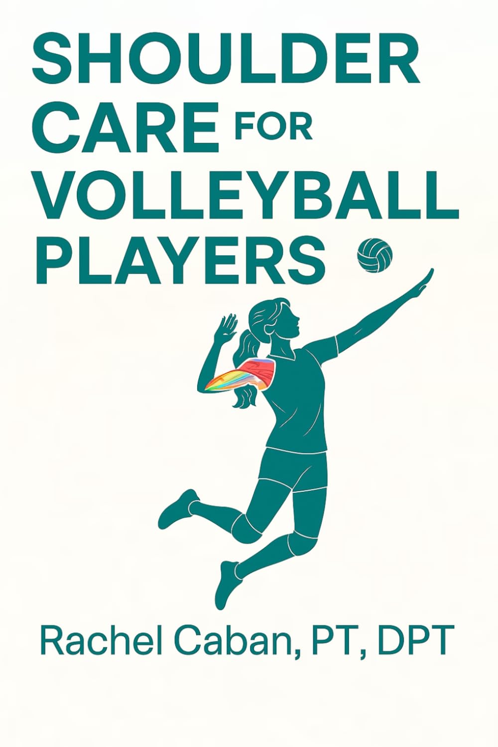Shoulder Care for Volleyball Players      Paperback – July 11, 2025