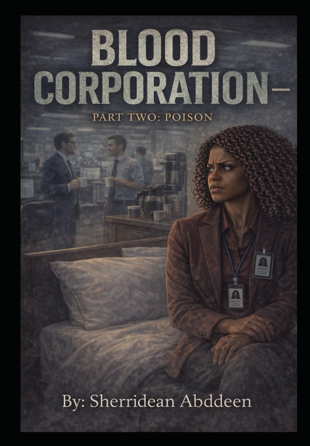 Blood Corporation — Part Two: Poison