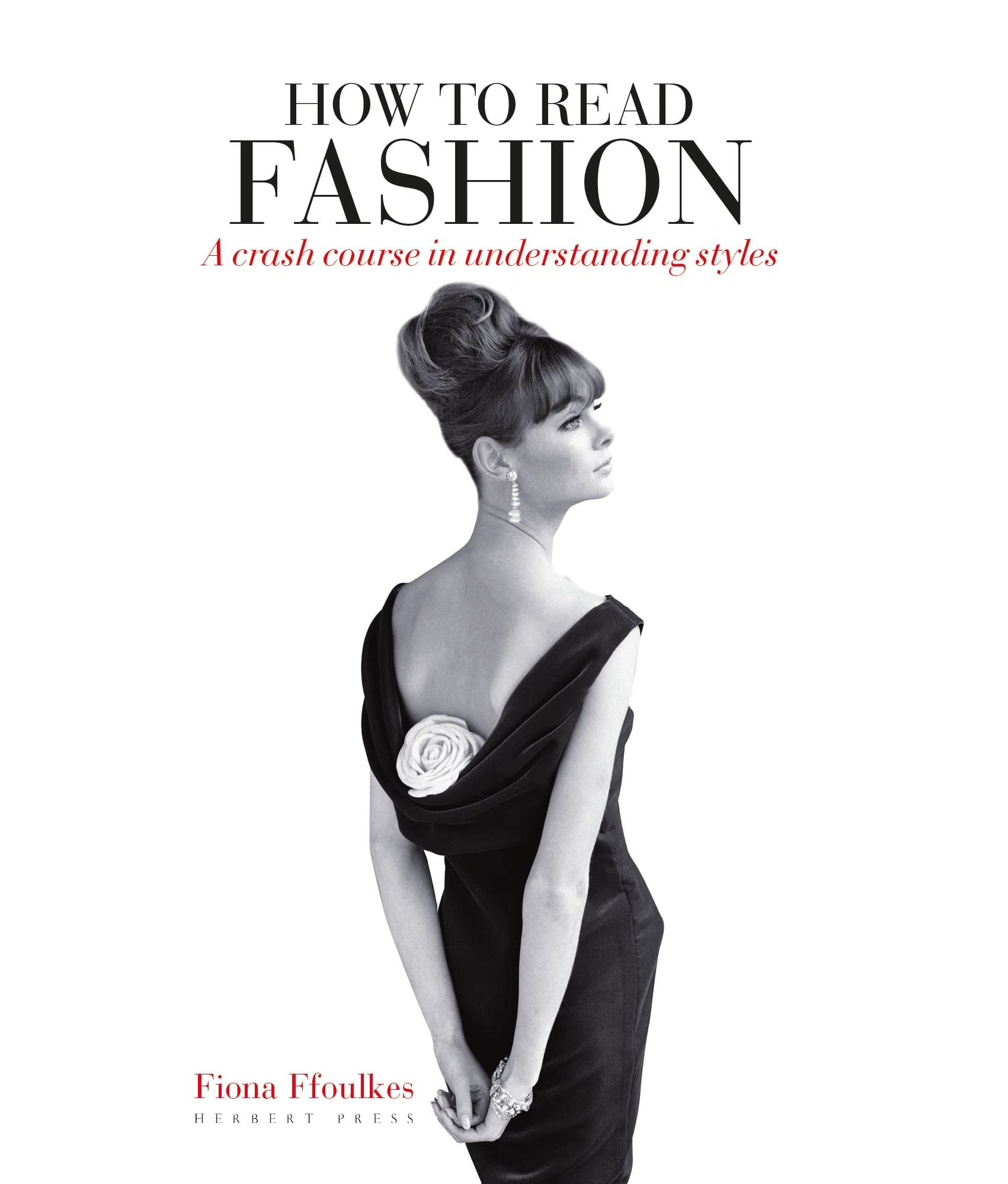 How to Read Fashion : A Crash Course in Understanding Styles