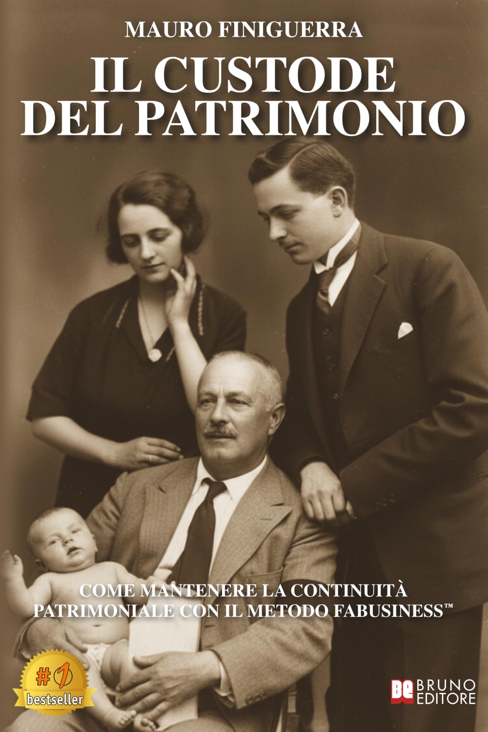 Il Custode Del Patrimonio: Come Mantenere La Continuità Patrimoniale Con Il Metodo FABusiness™