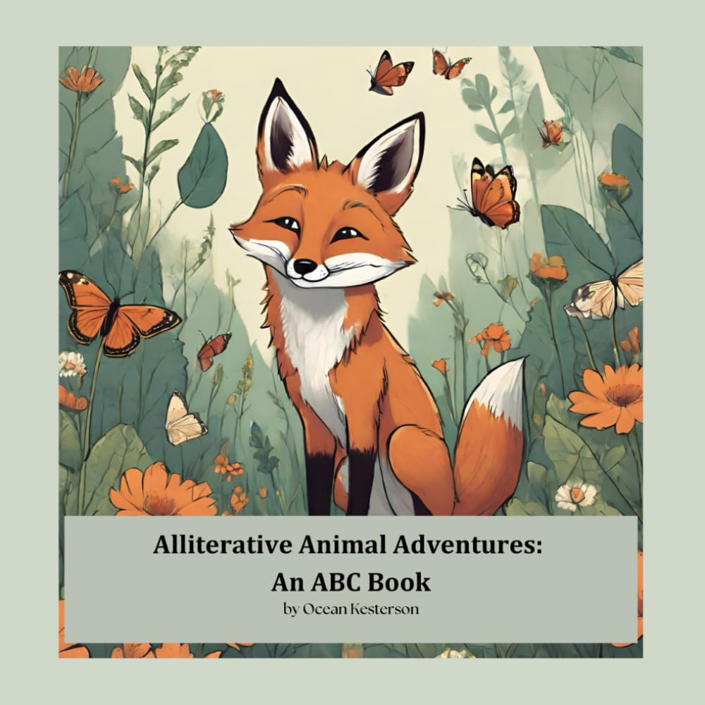 Alliterative Animal Adventures: An ABC Book: What is Alliteration?