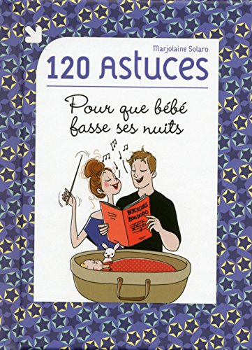 Télécharger 120 astuces pour que bébé fasse ses nuits PDF Ebook En Ligne