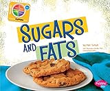  Sugars and Fats (What\'s on MyPlate?) (English Edition)