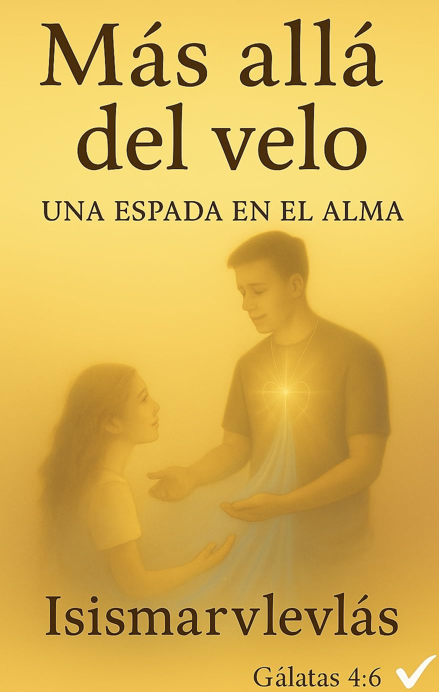 Mas allá del velo: Una espada en el alma (Spanish Edition)