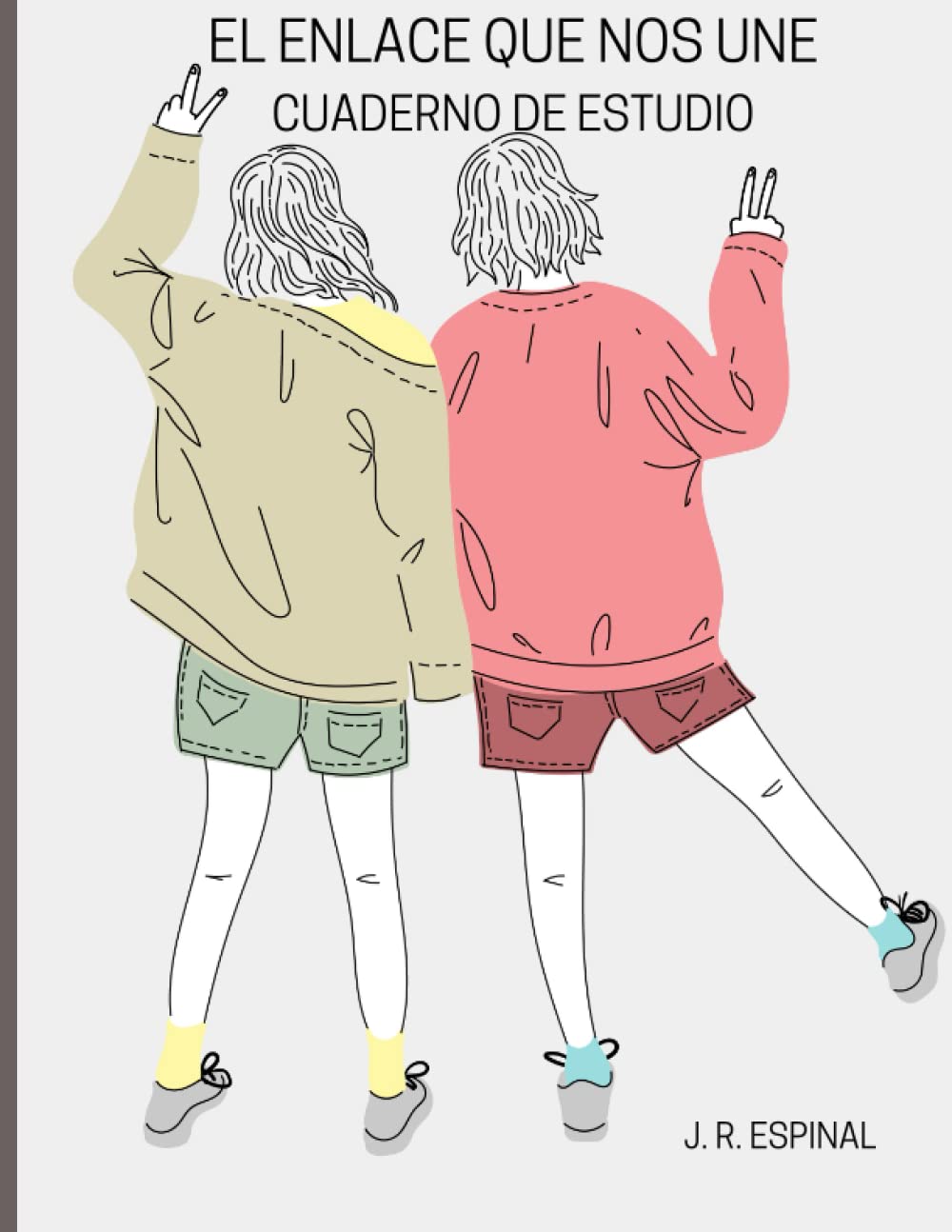 El Enlace Que Nos Une: Cuaderno de Estudio (Spanish Edition)