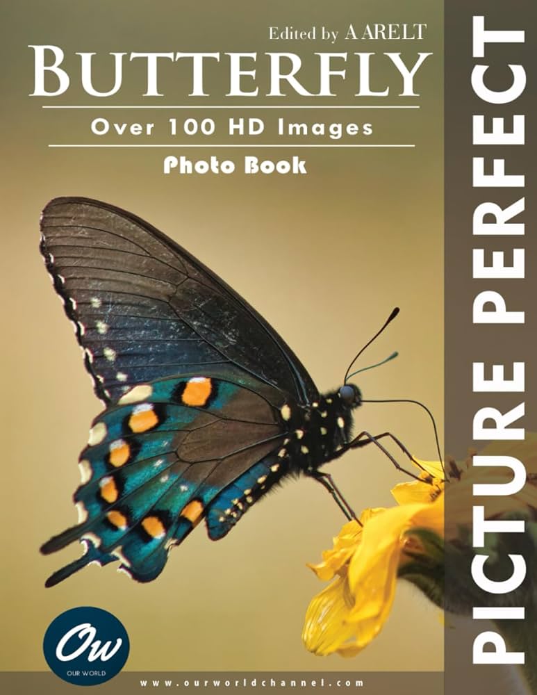 Butterfly: Picture Perfect Photo Book: World, Our, Arelt, A